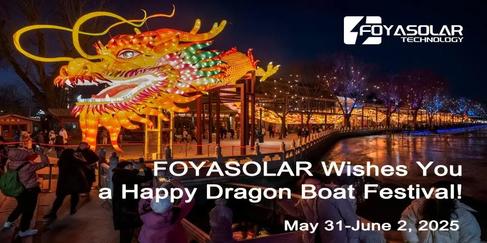 FOYASOLAR Wishes You a Happy Dragon Boat Festival!